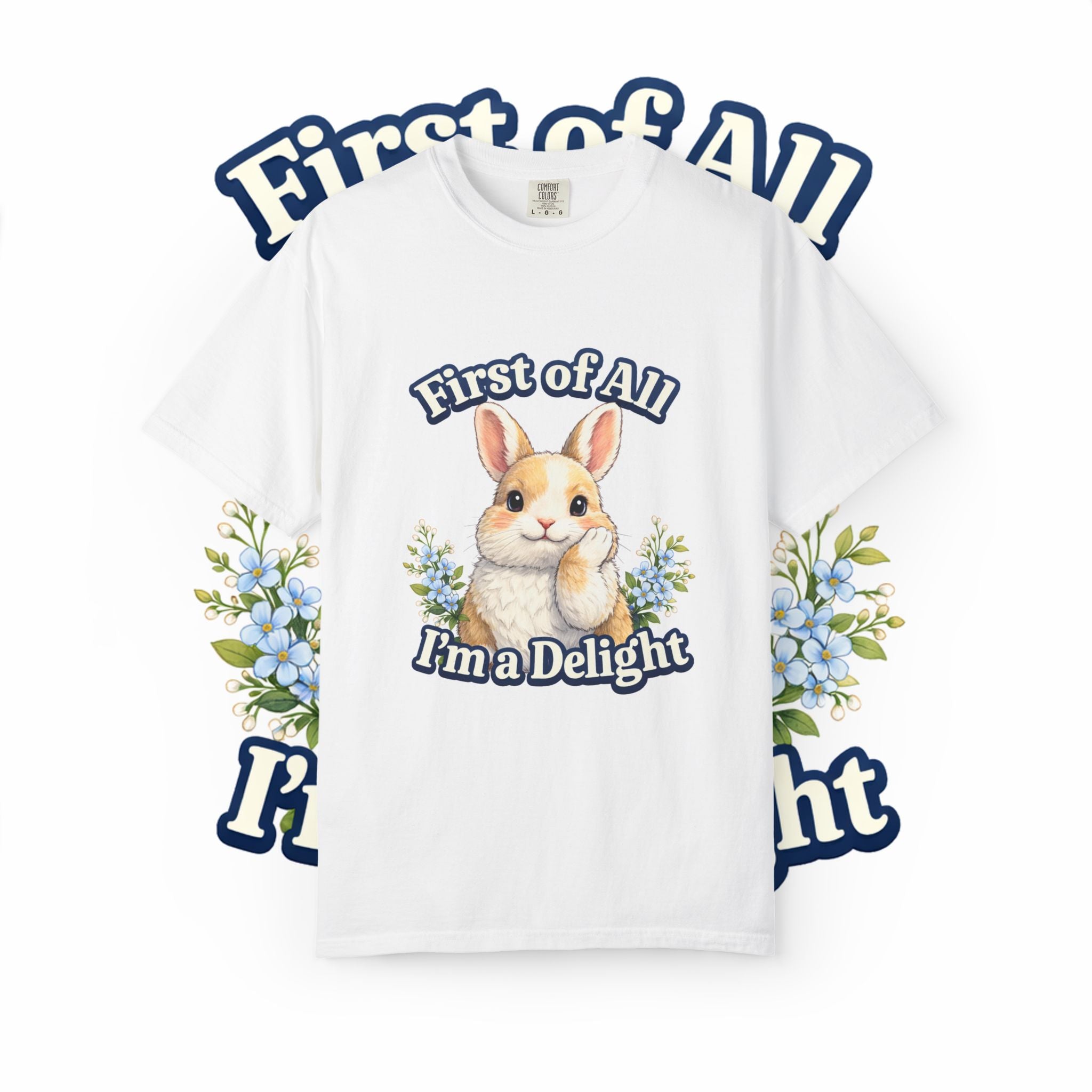 Bunny Graphic T-Shirt — "First of All I’m a Delight" Cute Rabbit Tee