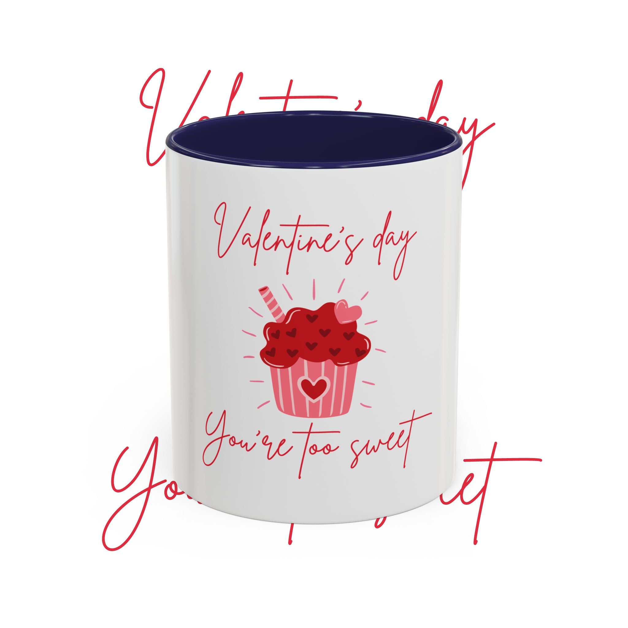 Valentine's Day Mug - "You're Too Sweet" Cup with Heart Cupcake Design