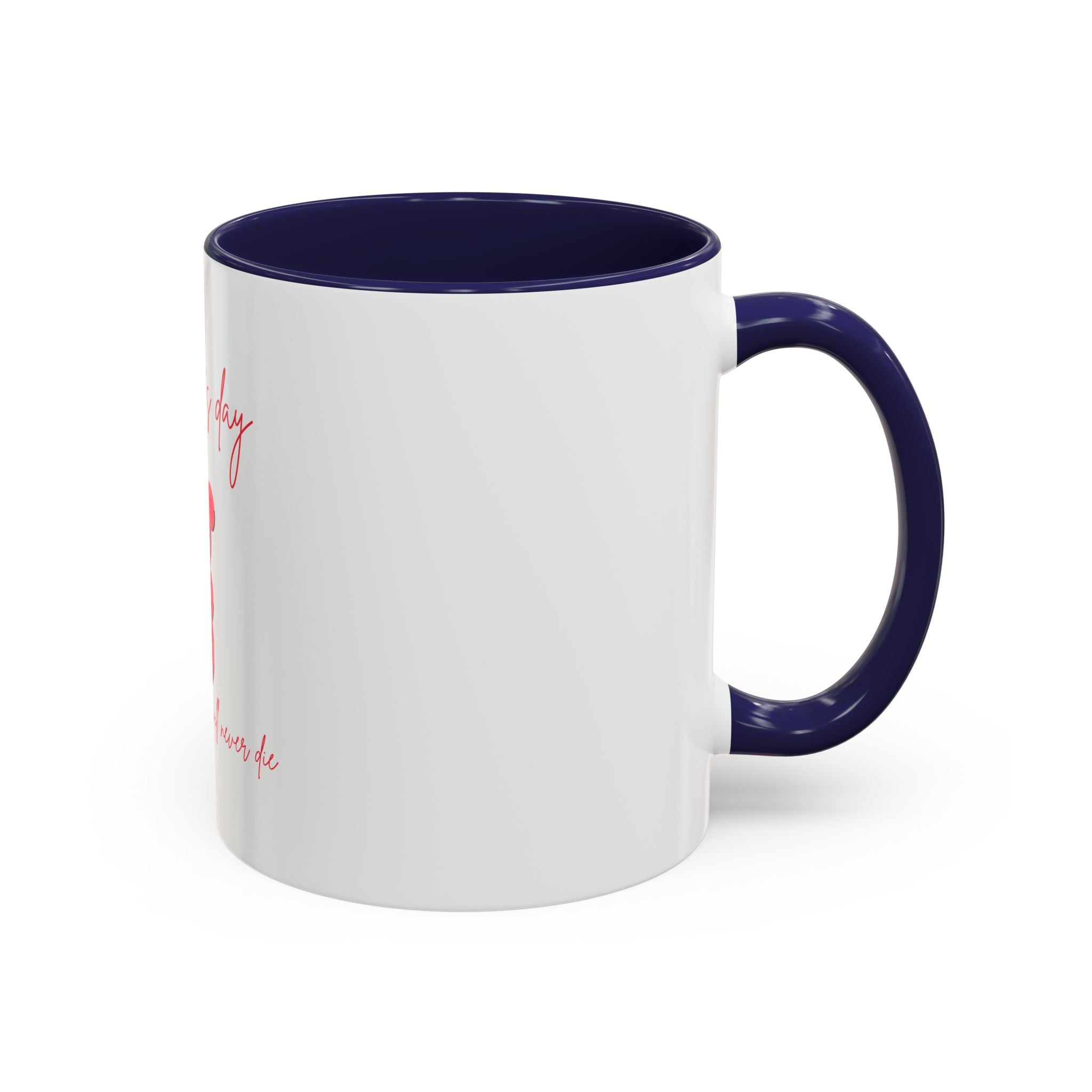 Valentine's Day Teddy Bear Accent Coffee Mug — 'My love for you will never die'
