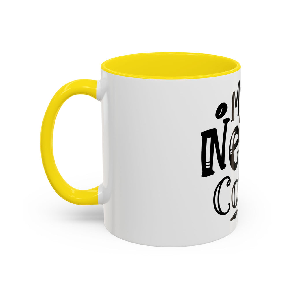 Mama Needs Coffee Accent Mug — Funny Mom Coffee Cup (11/15oz)
