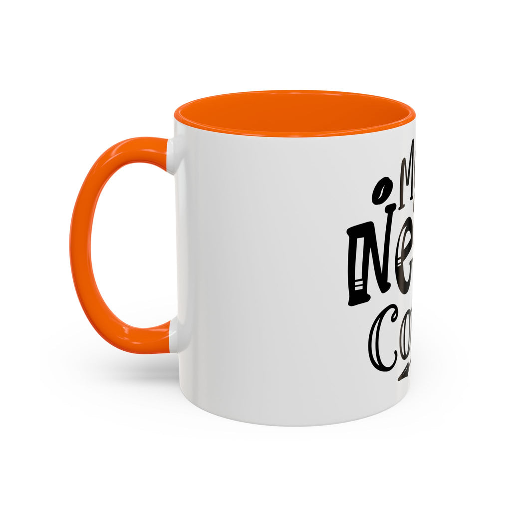 Mama Needs Coffee Accent Mug — Funny Mom Coffee Cup (11/15oz)
