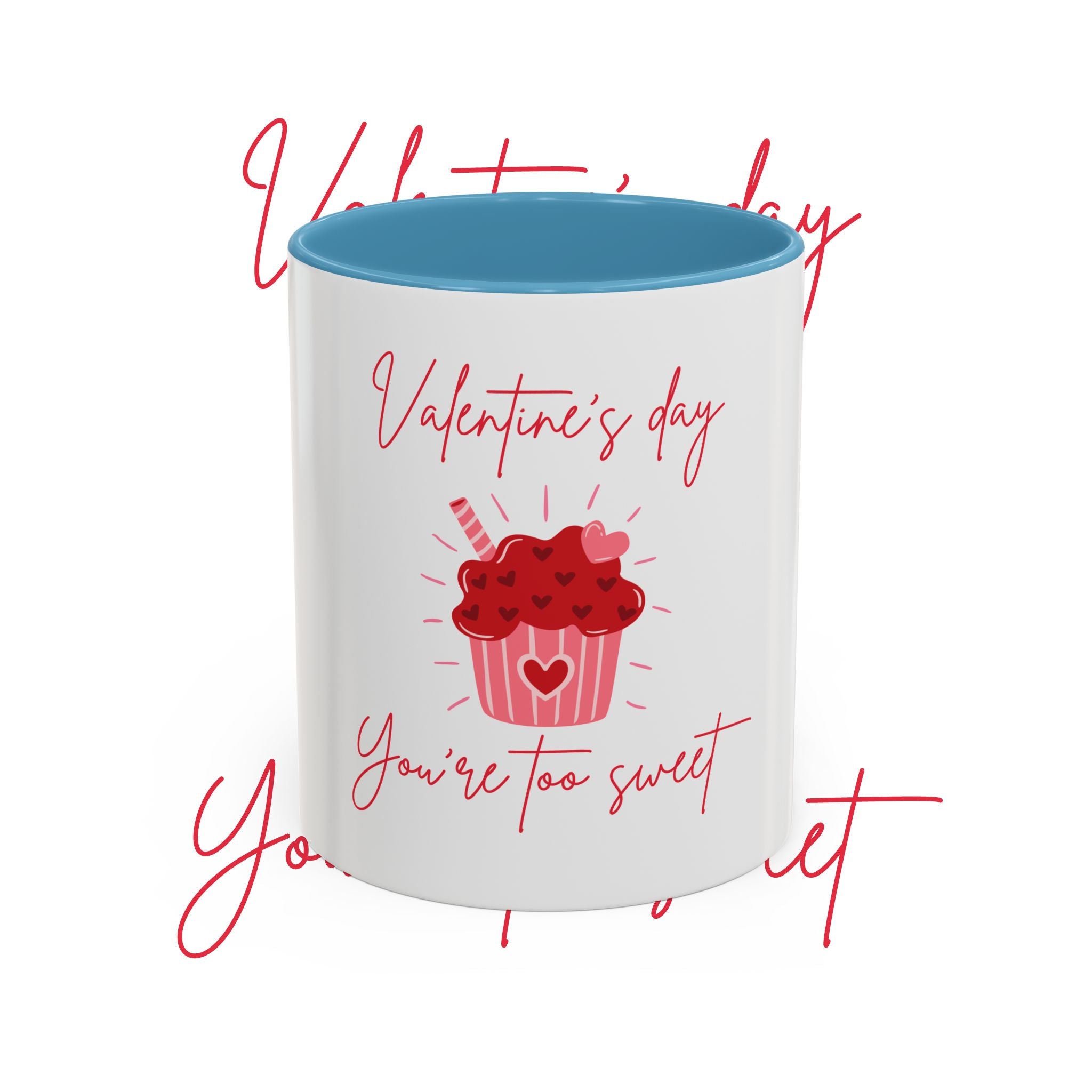 Valentine's Day Mug - "You're Too Sweet" Cup with Heart Cupcake Design