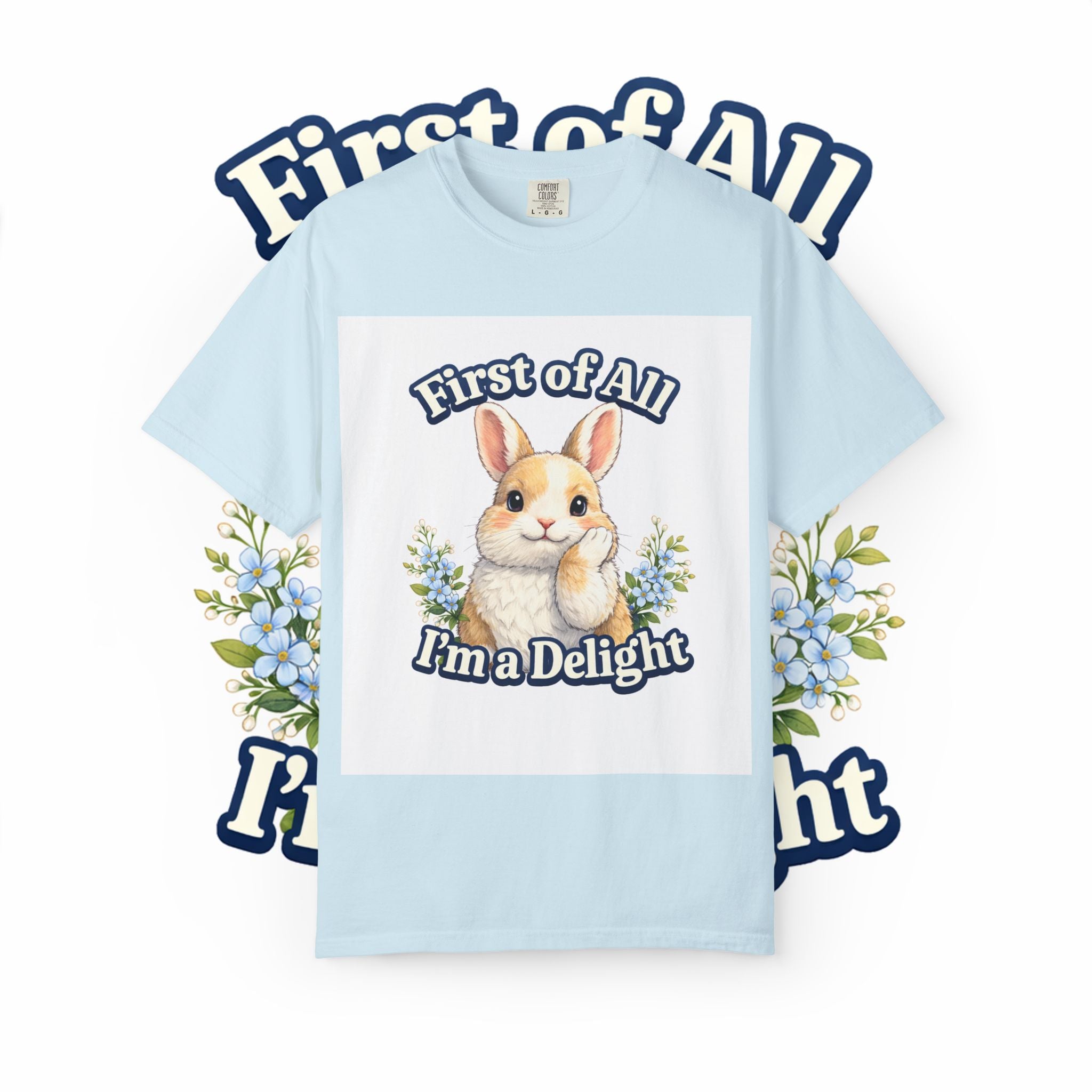 Bunny Graphic T-Shirt — "First of All I’m a Delight" Cute Rabbit Tee