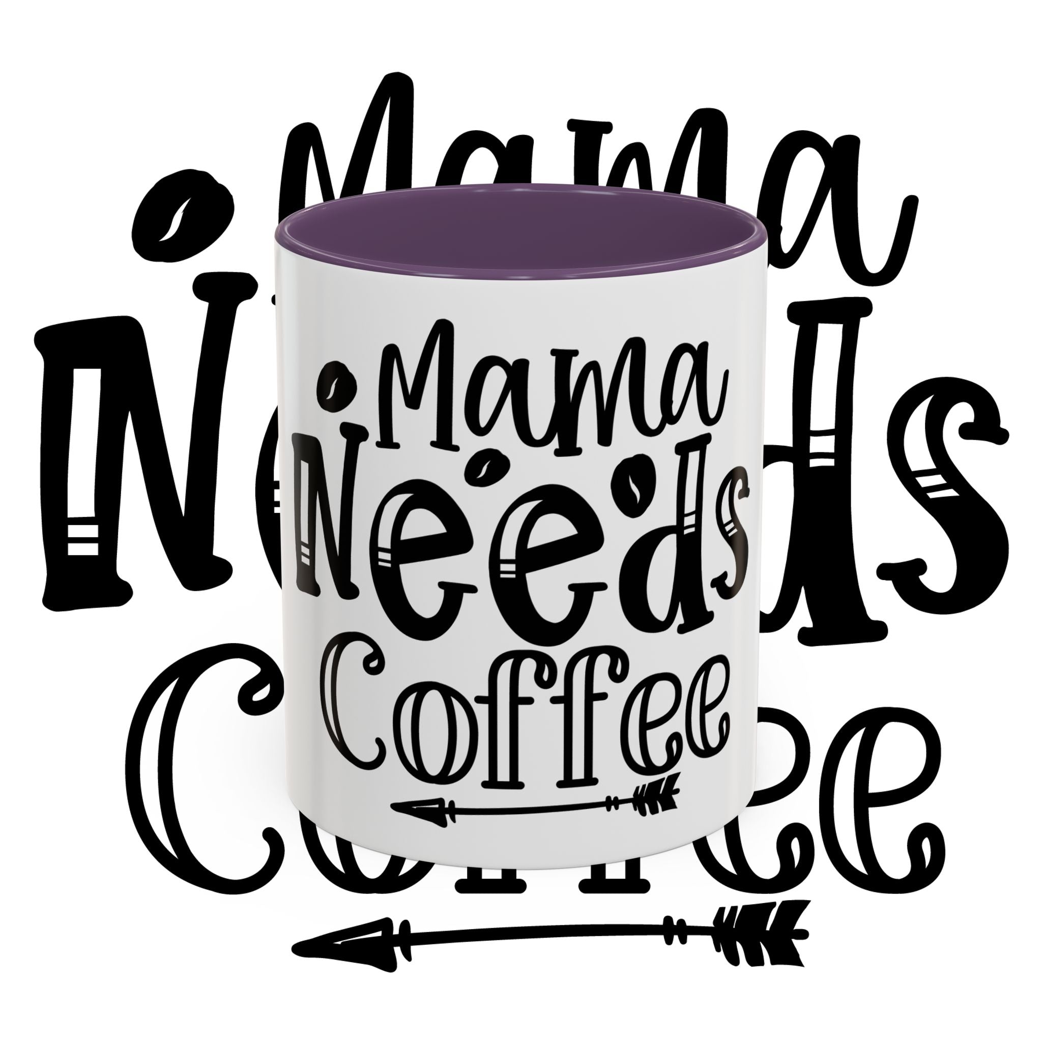 Mama Needs Coffee Accent Mug — Funny Mom Coffee Cup (11/15oz)