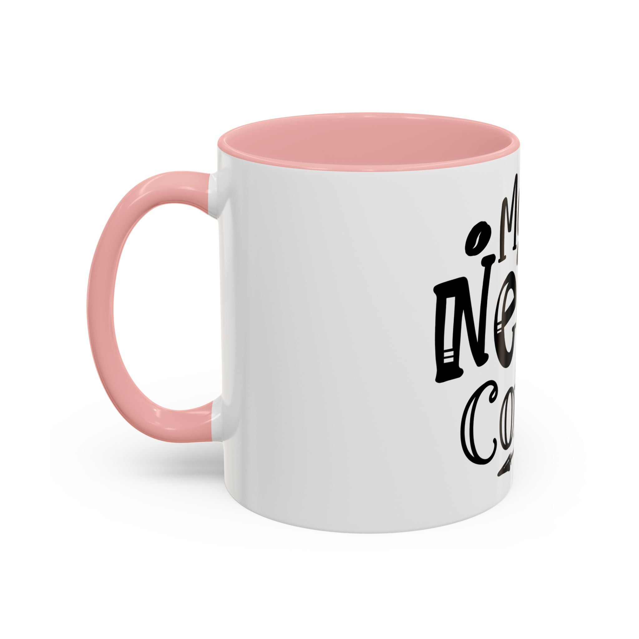 Mama Needs Coffee Accent Mug — Funny Mom Coffee Cup (11/15oz)