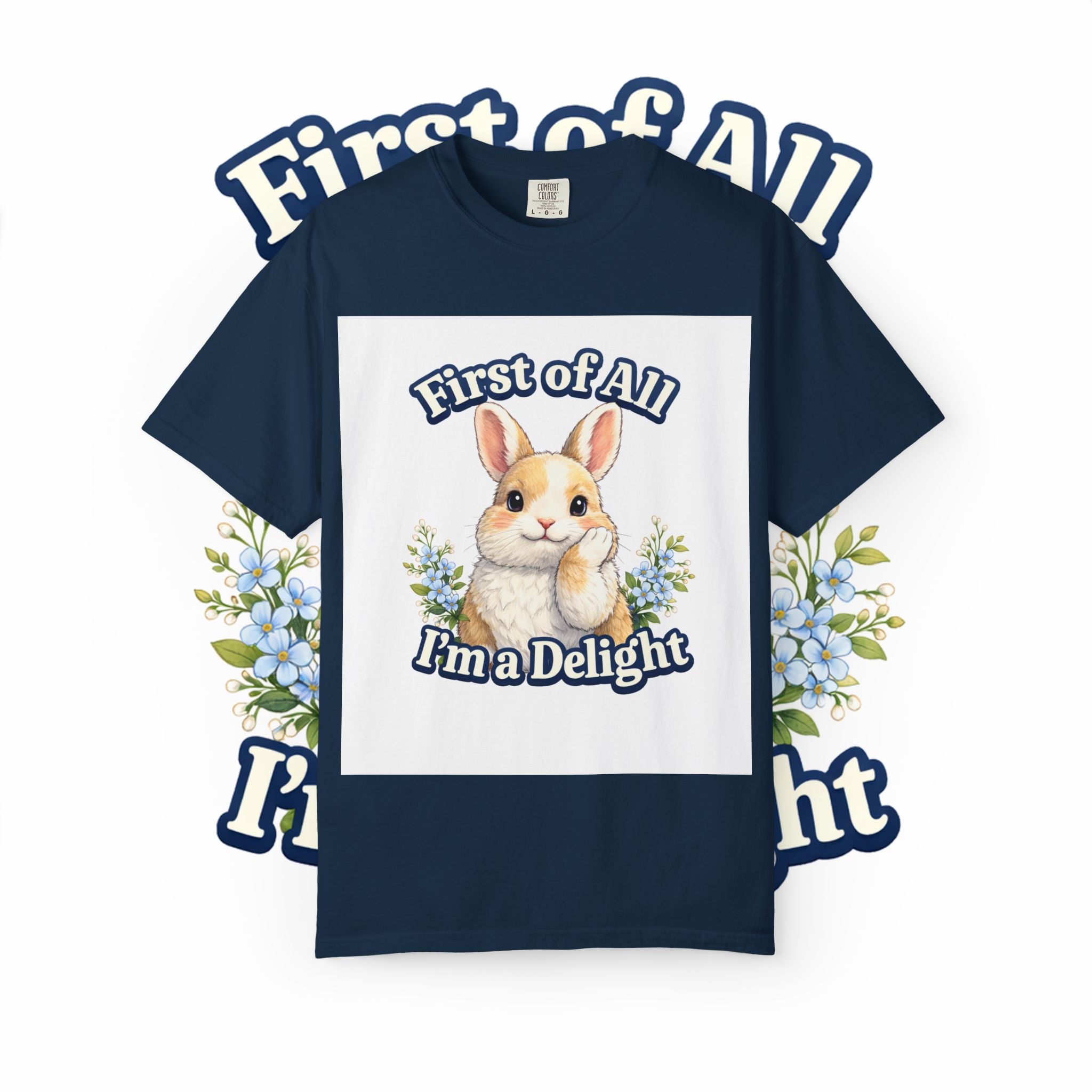 Bunny Graphic T-Shirt — "First of All I’m a Delight" Cute Rabbit Tee