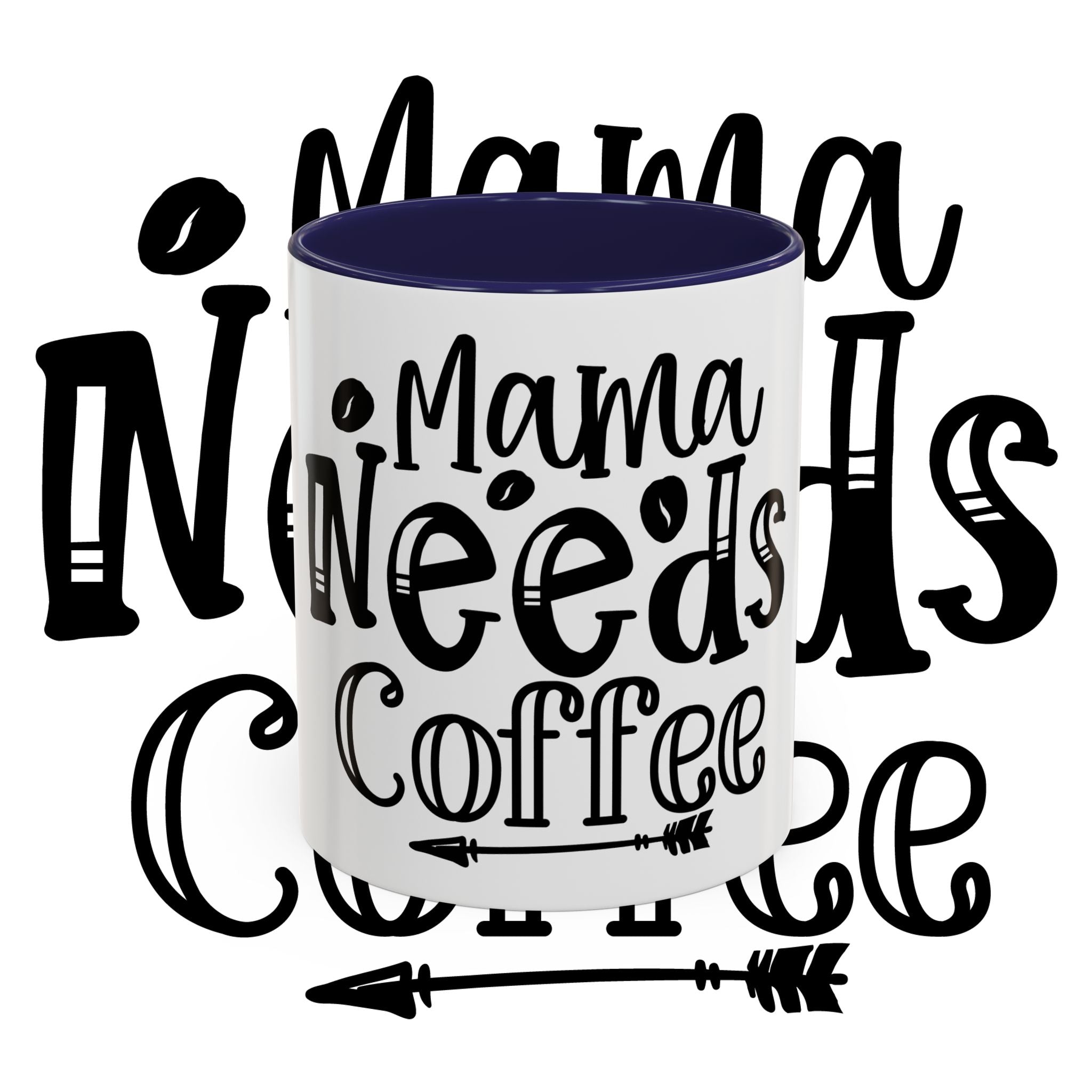 Mama Needs Coffee Accent Mug — Funny Mom Coffee Cup (11/15oz)