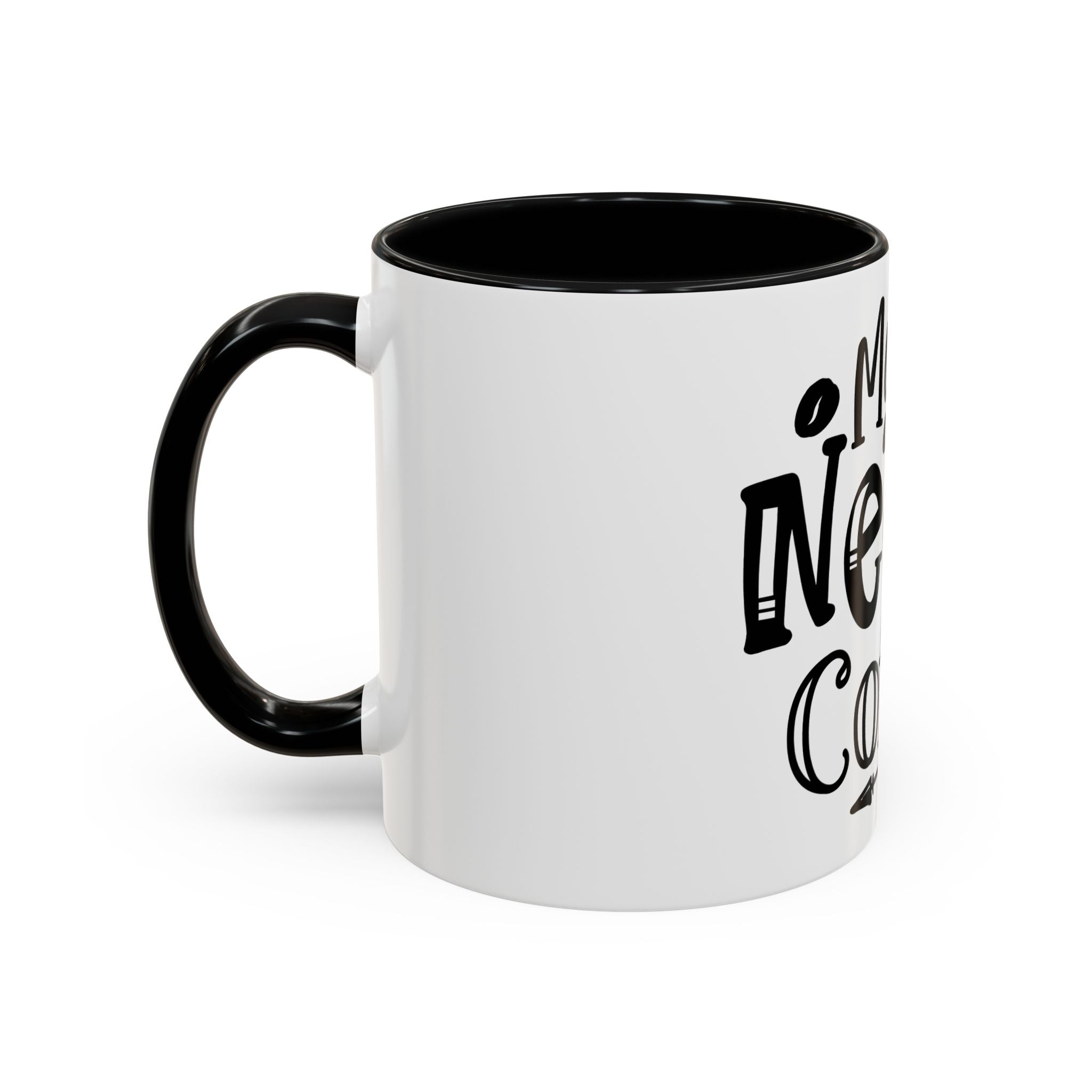 Mama Needs Coffee Accent Mug — Funny Mom Coffee Cup (11/15oz)