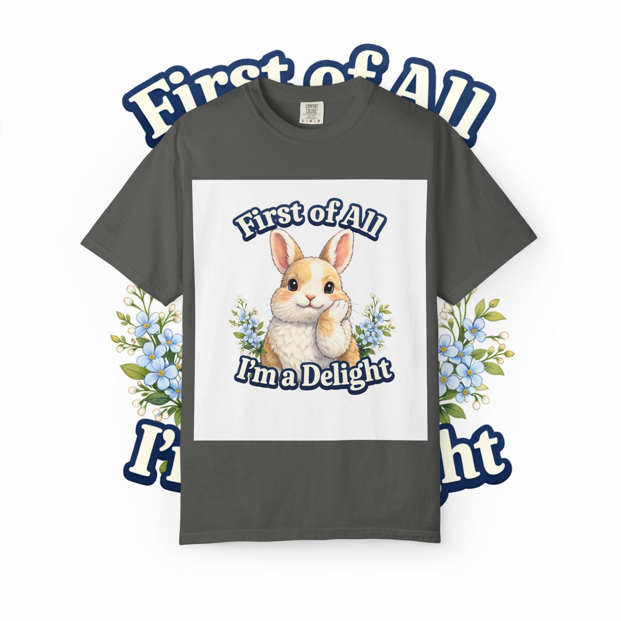 Bunny Graphic T-Shirt — "First of All I’m a Delight" Cute Rabbit Tee