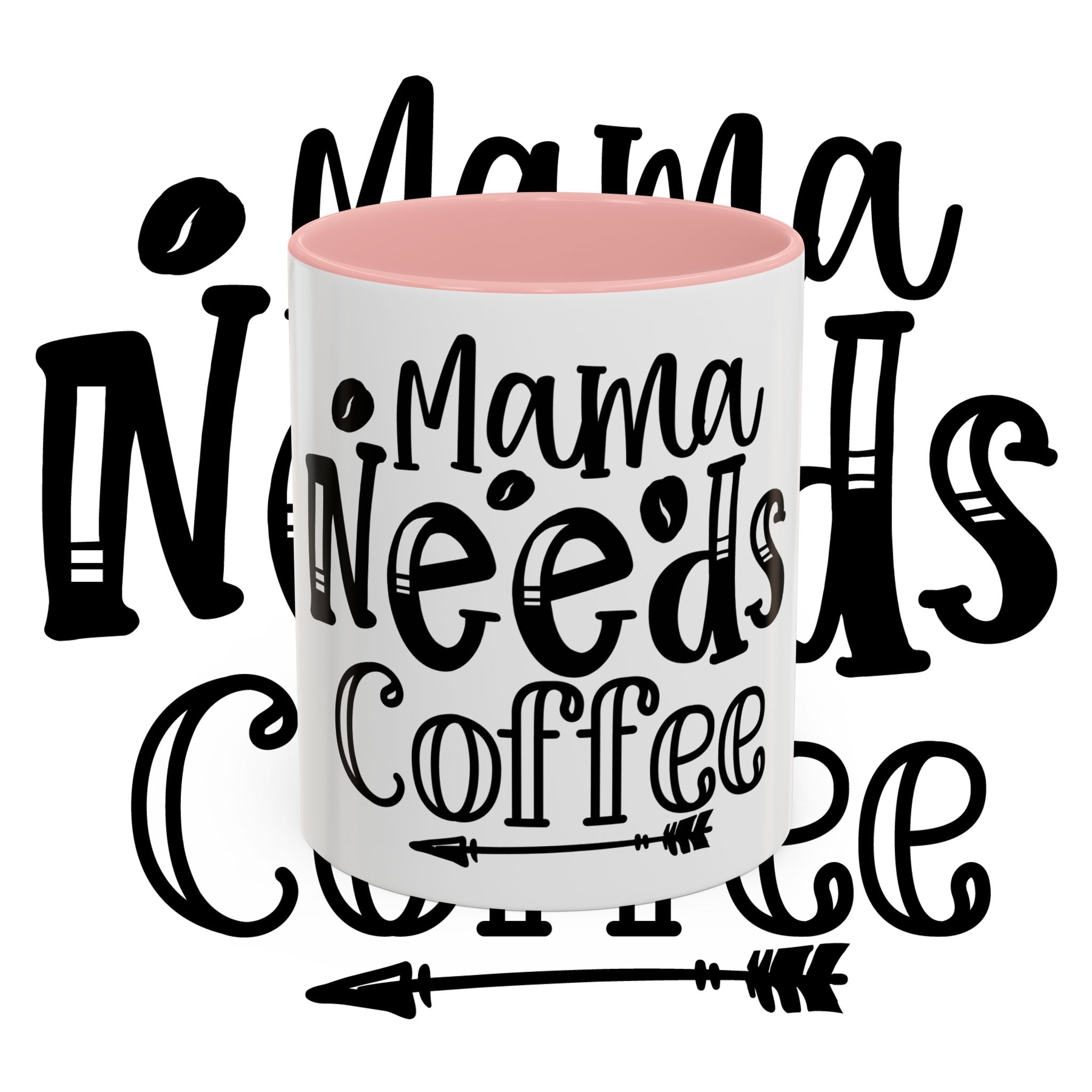 Mama Needs Coffee Accent Mug — Funny Mom Coffee Cup (11/15oz)
