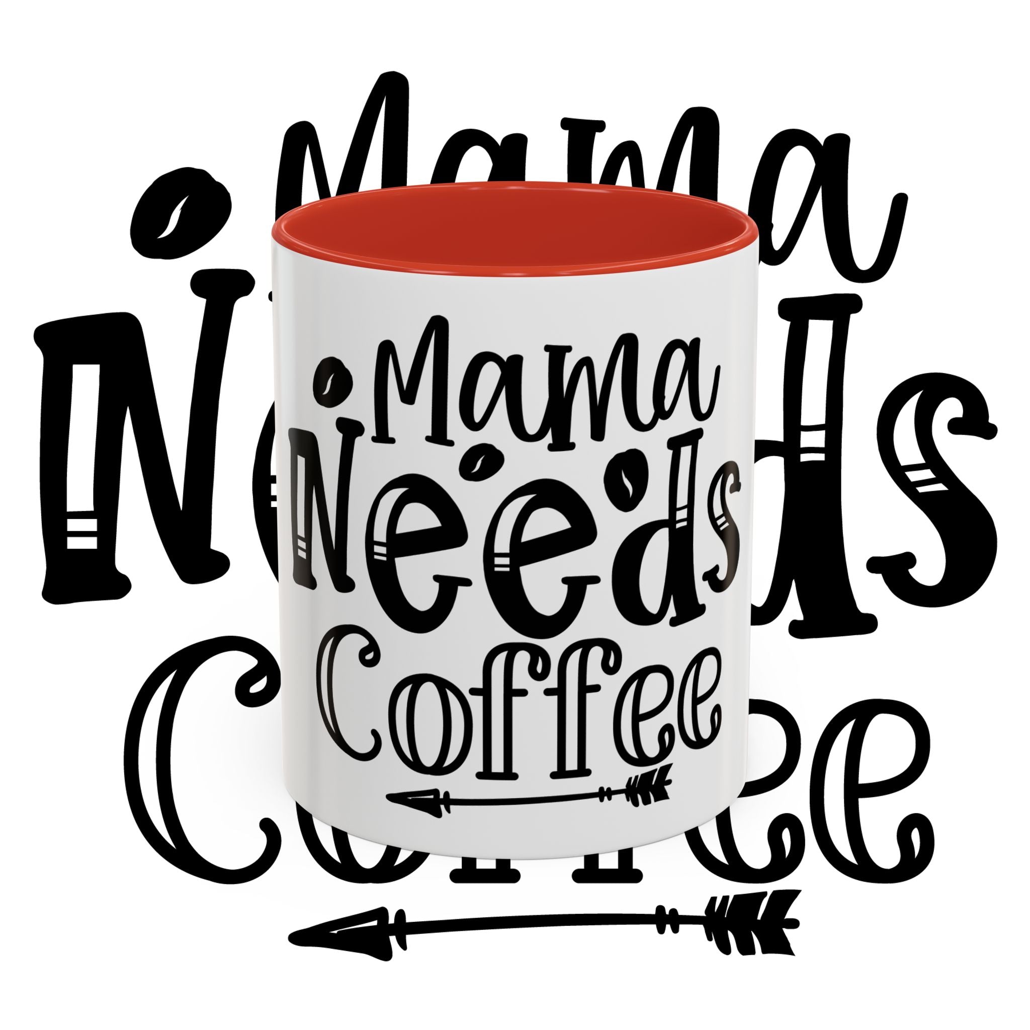Mama Needs Coffee Accent Mug — Funny Mom Coffee Cup (11/15oz)