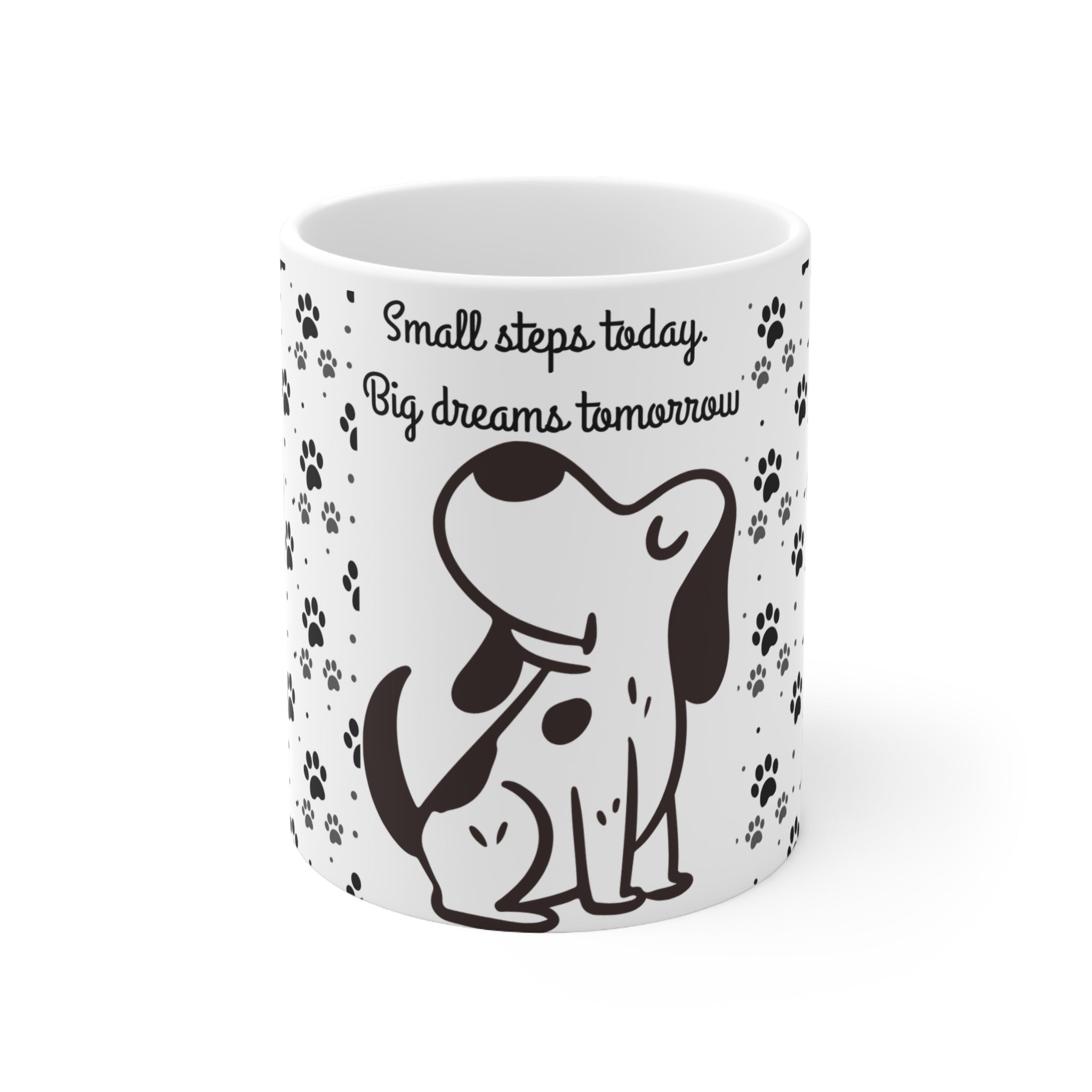 Dog Paw Mug - "Small Steps Today, Big Dreams Tomorrow" Ceramic Coffee Cup