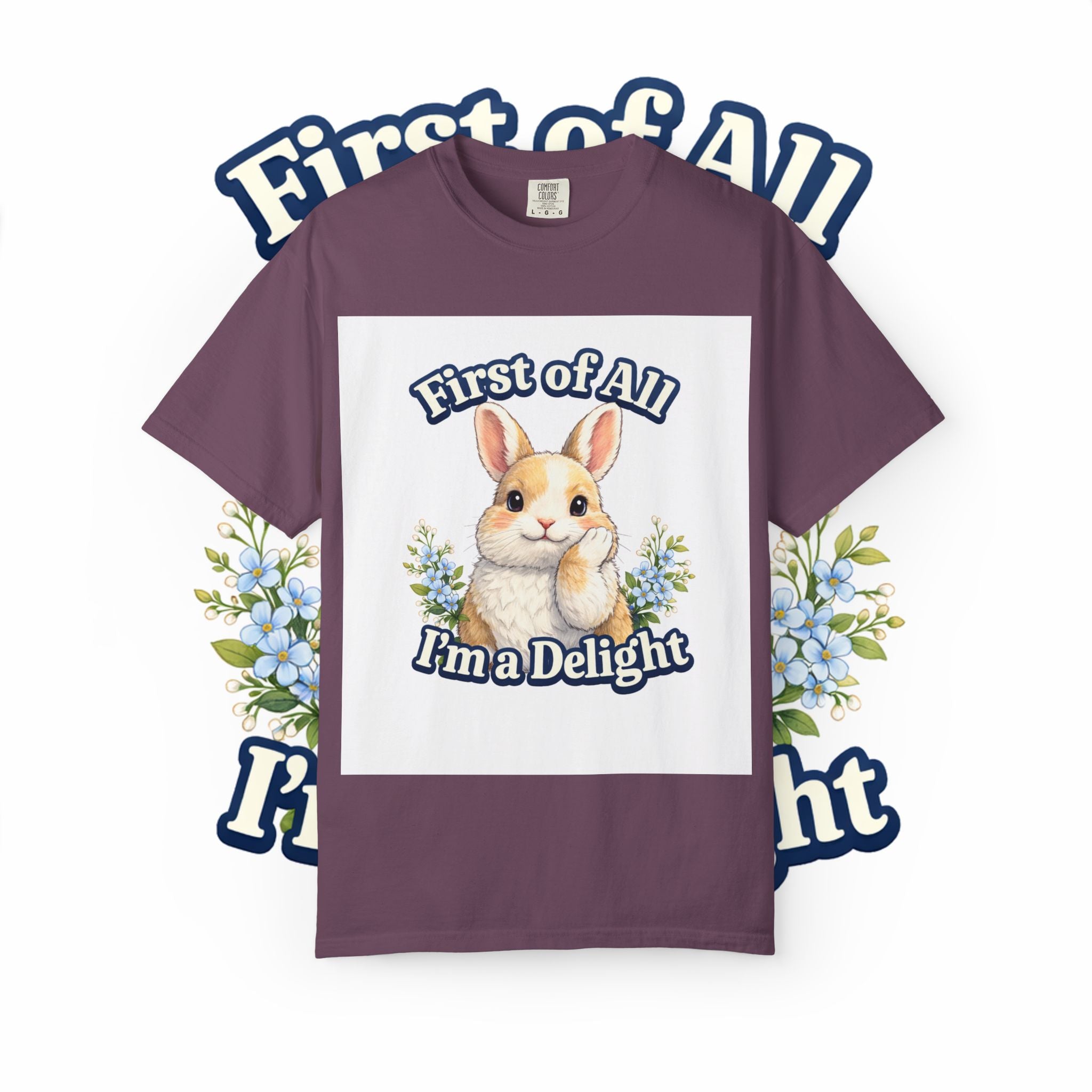 Bunny Graphic T-Shirt — "First of All I’m a Delight" Cute Rabbit Tee