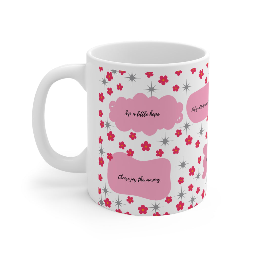 Pink Floral Motivational Mug — Positive Quote Coffee Cup, 11oz Ceramic