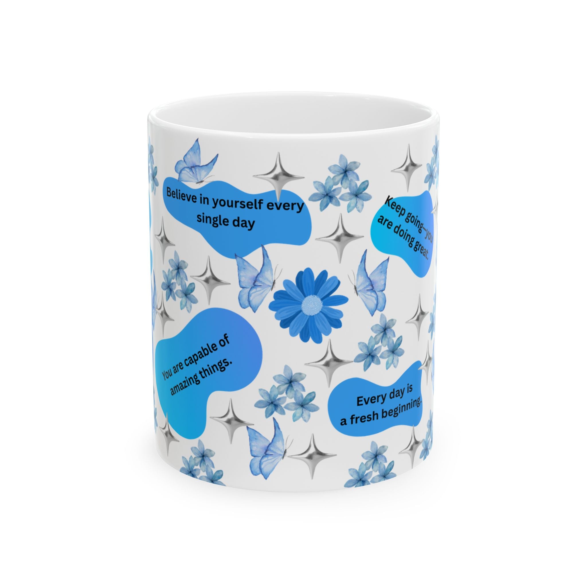 Blue Floral Inspirational Ceramic Mug — 'Believe in yourself every single day'