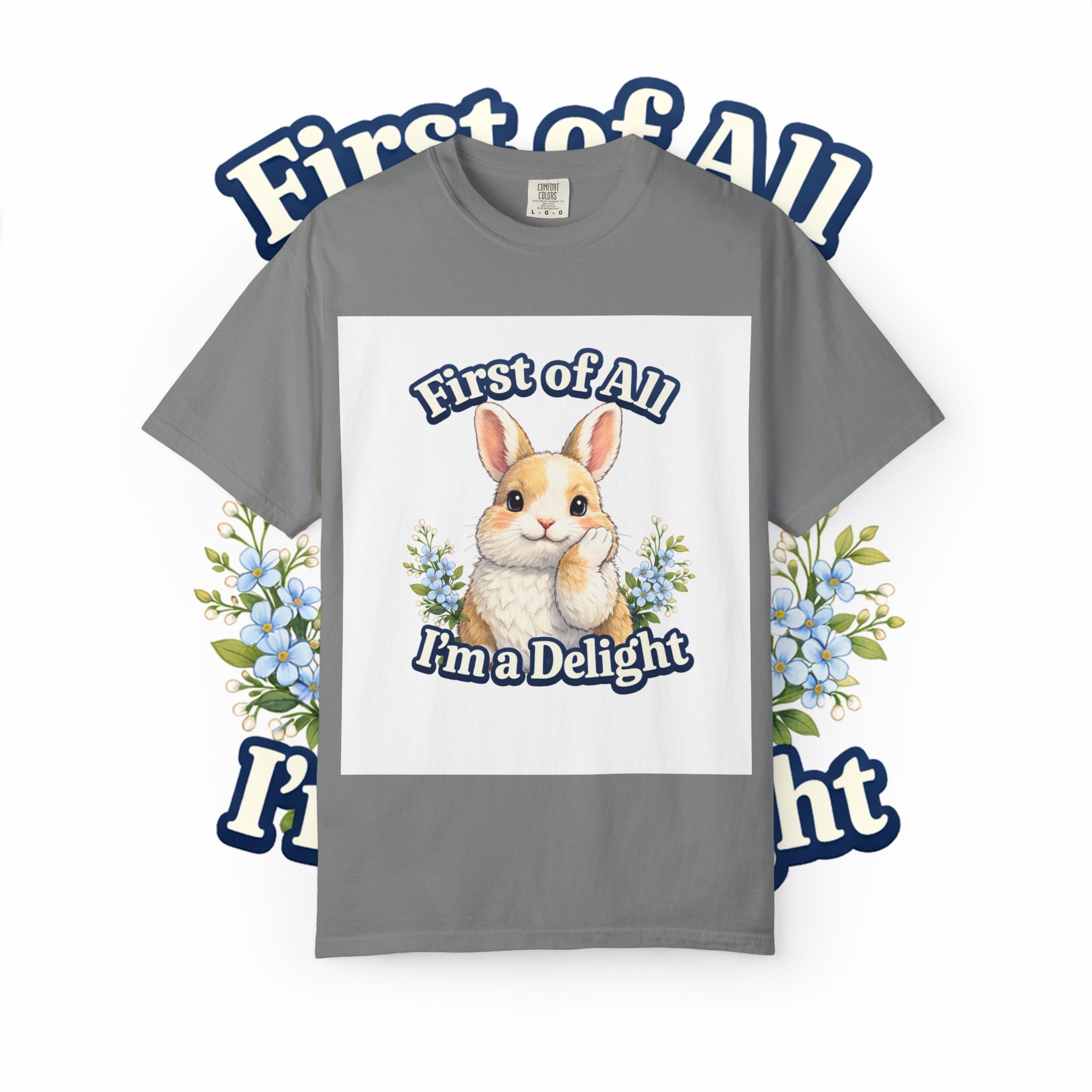 Bunny Graphic T-Shirt — "First of All I’m a Delight" Cute Rabbit Tee