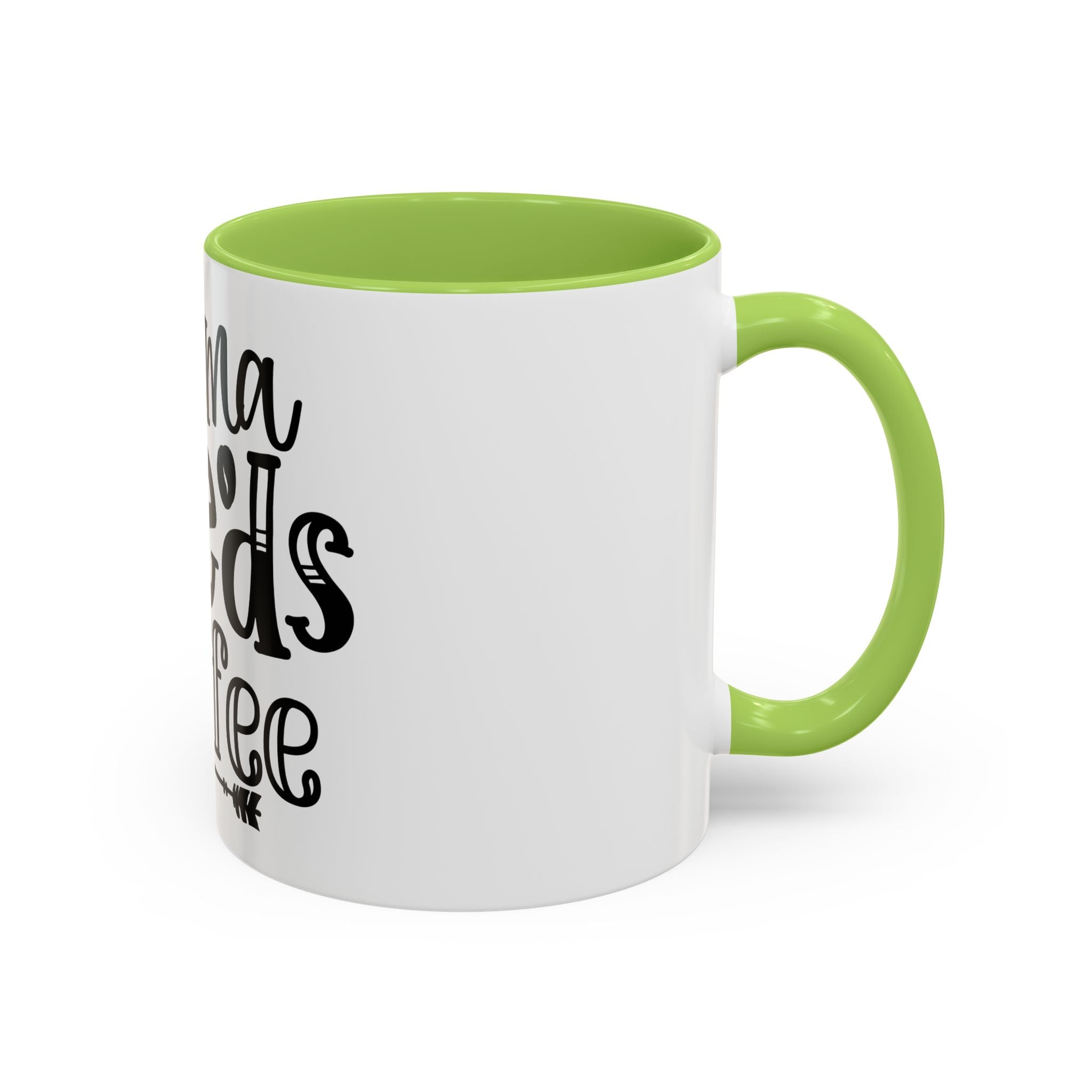 Mama Needs Coffee Accent Mug — Funny Mom Coffee Cup (11/15oz)