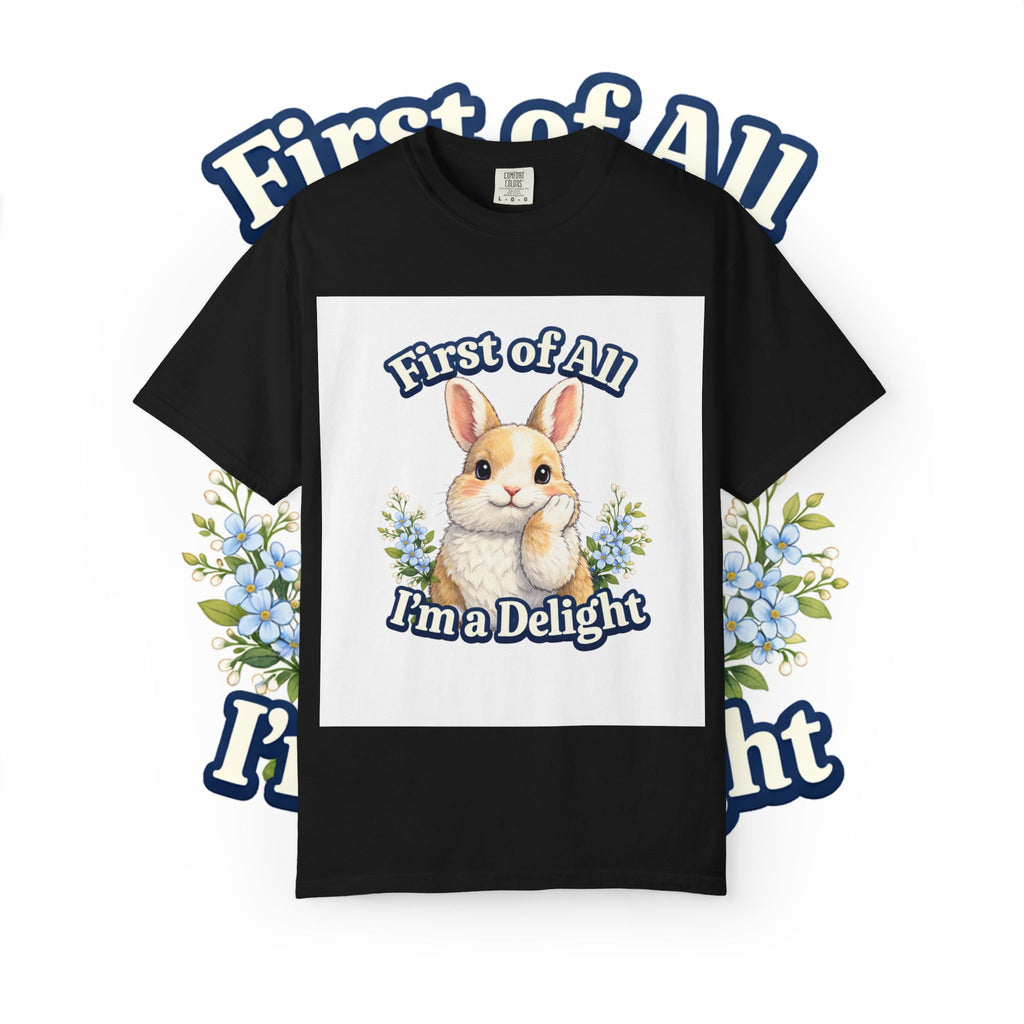 Bunny Graphic T-Shirt — "First of All I’m a Delight" Cute Rabbit Tee