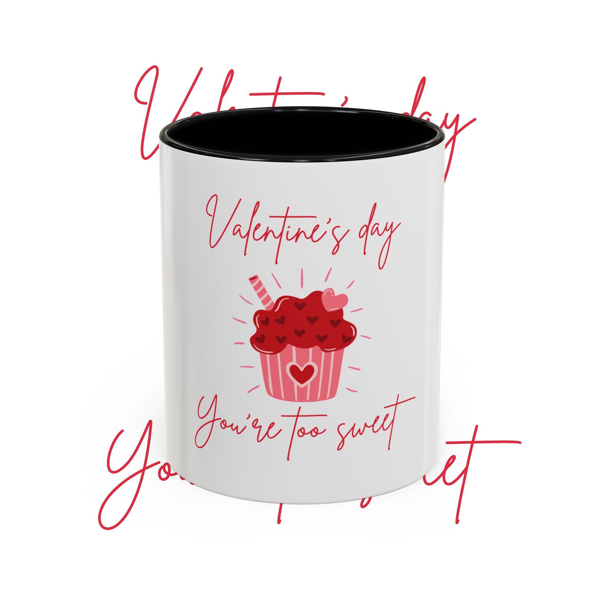 Valentine's Day Mug - "You're Too Sweet" Cup with Heart Cupcake Design