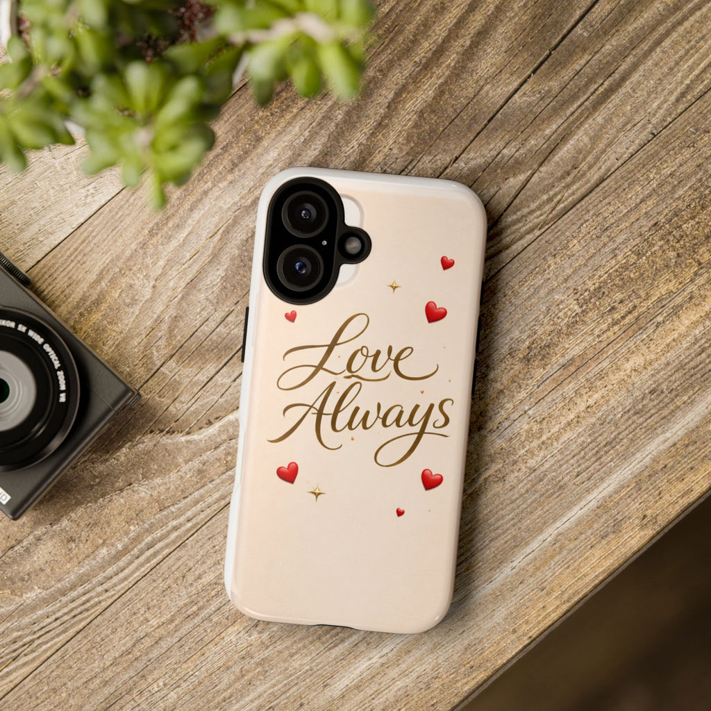 Phone Case - "Love Always" Romantic Hearts Protective Tough Case