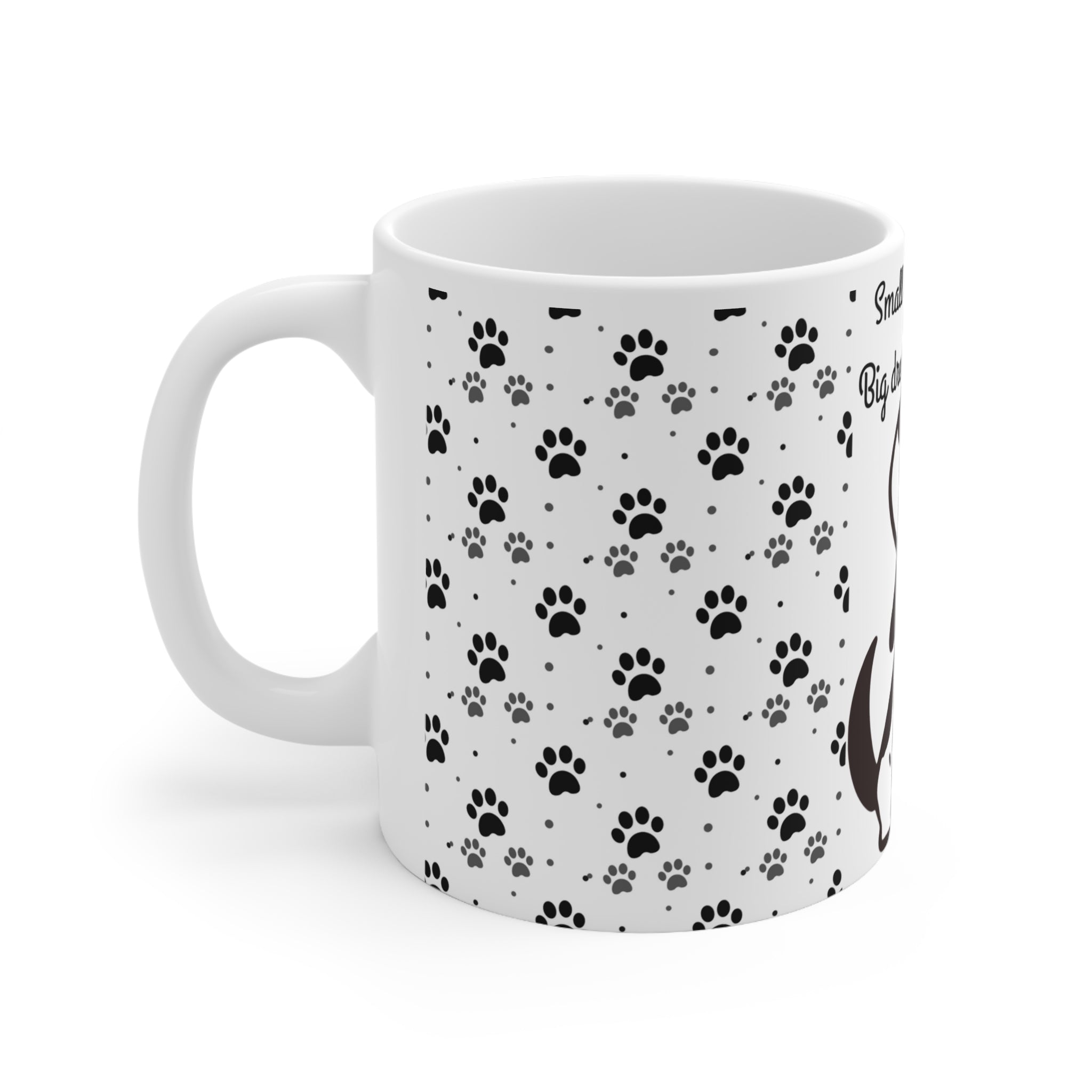 Dog Paw Mug - "Small Steps Today, Big Dreams Tomorrow" Ceramic Coffee Cup