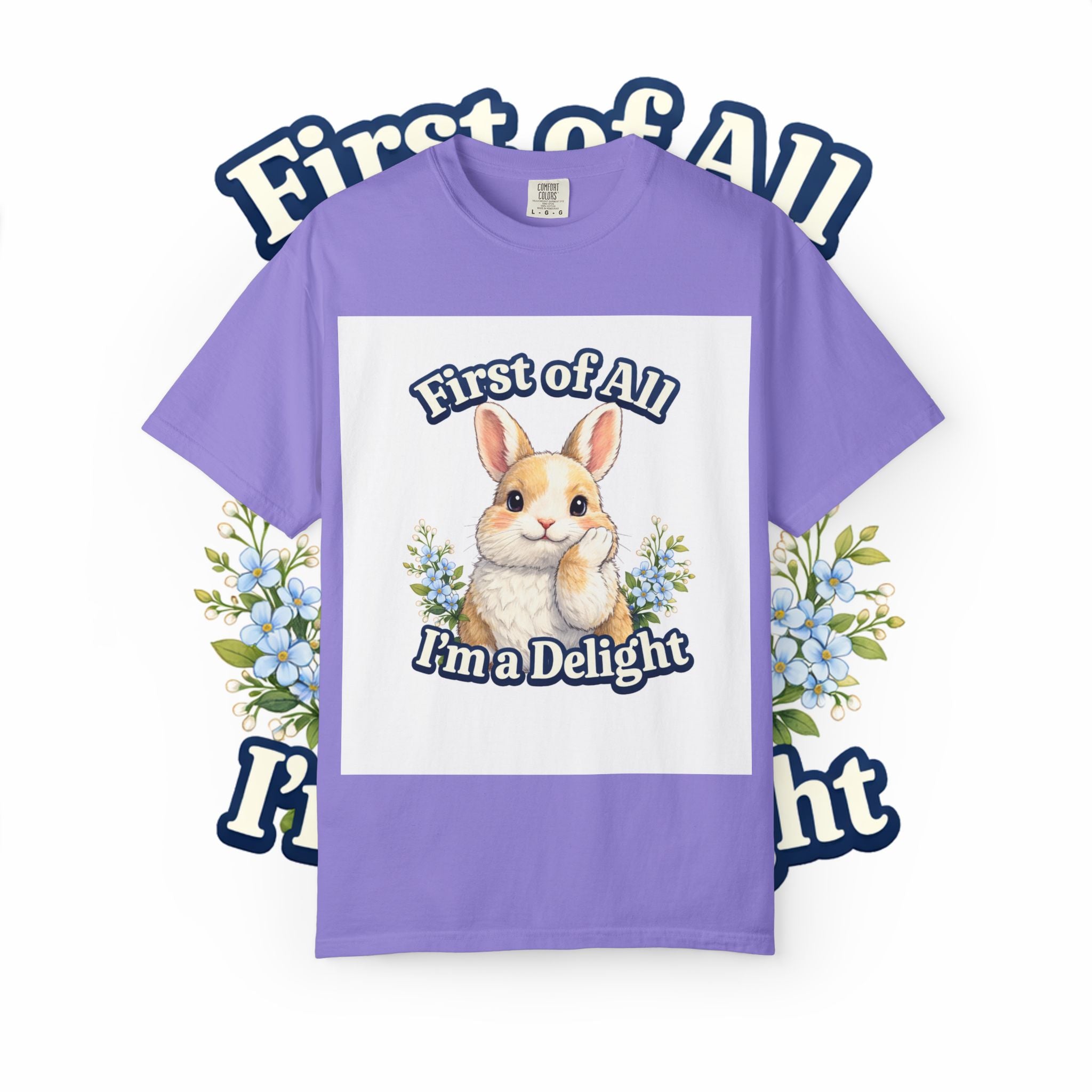 Bunny Graphic T-Shirt — "First of All I’m a Delight" Cute Rabbit Tee