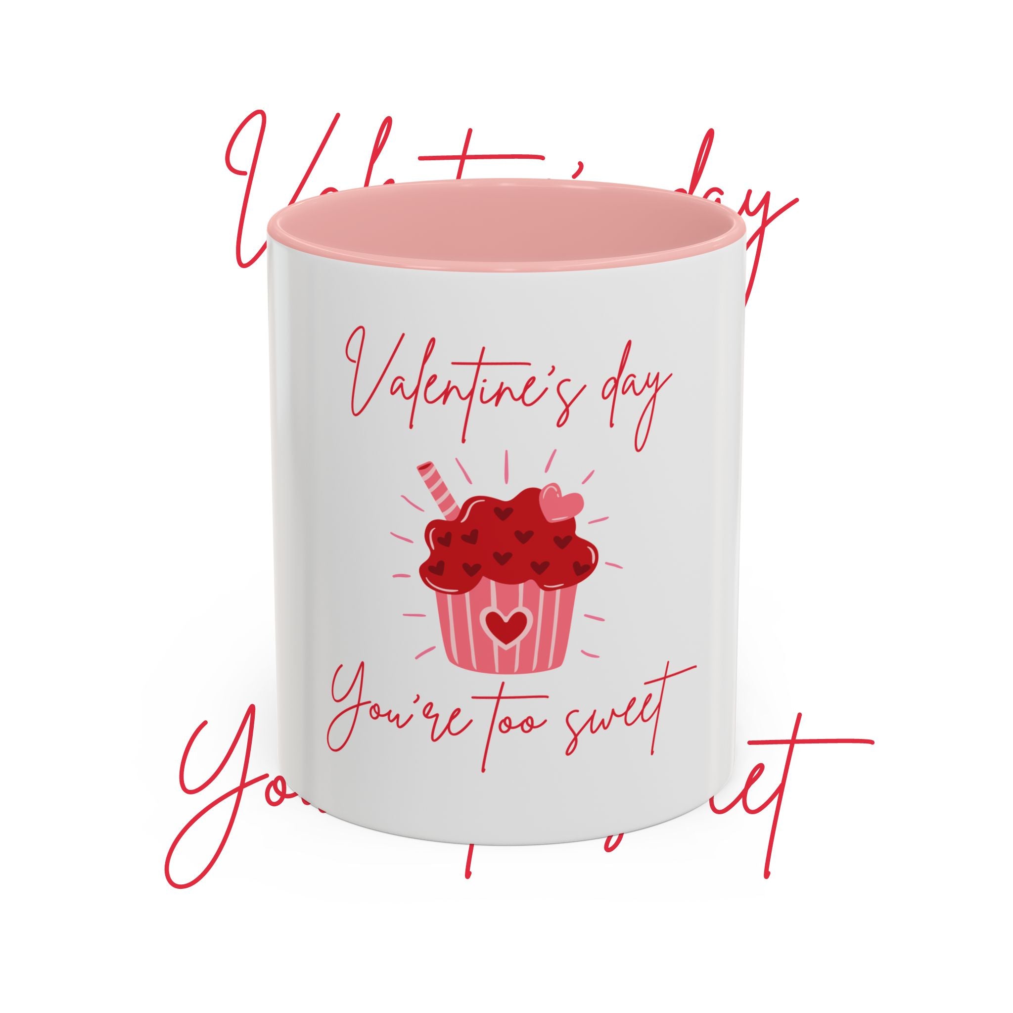Valentine's Day Mug - "You're Too Sweet" Cup with Heart Cupcake Design