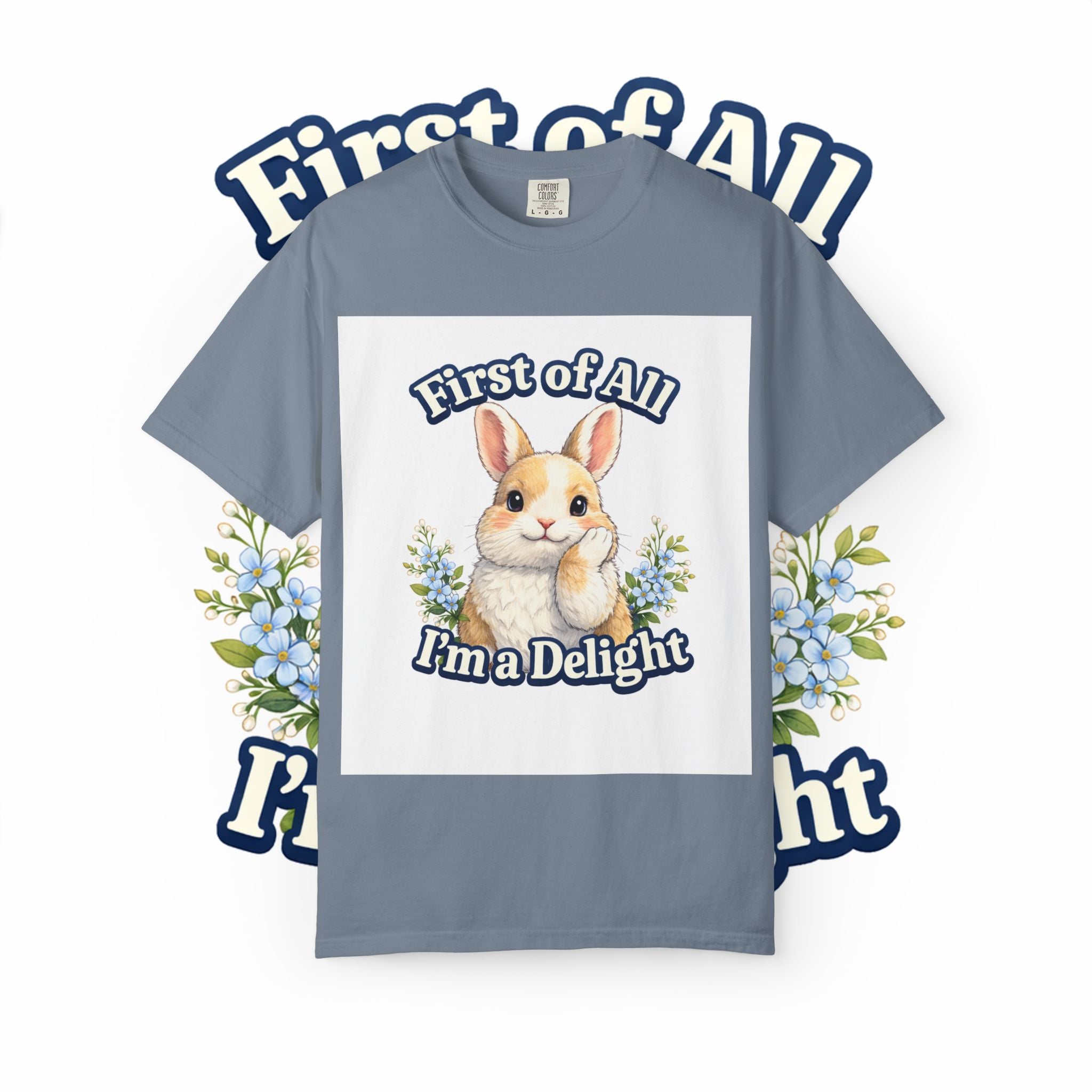Bunny Graphic T-Shirt — "First of All I’m a Delight" Cute Rabbit Tee