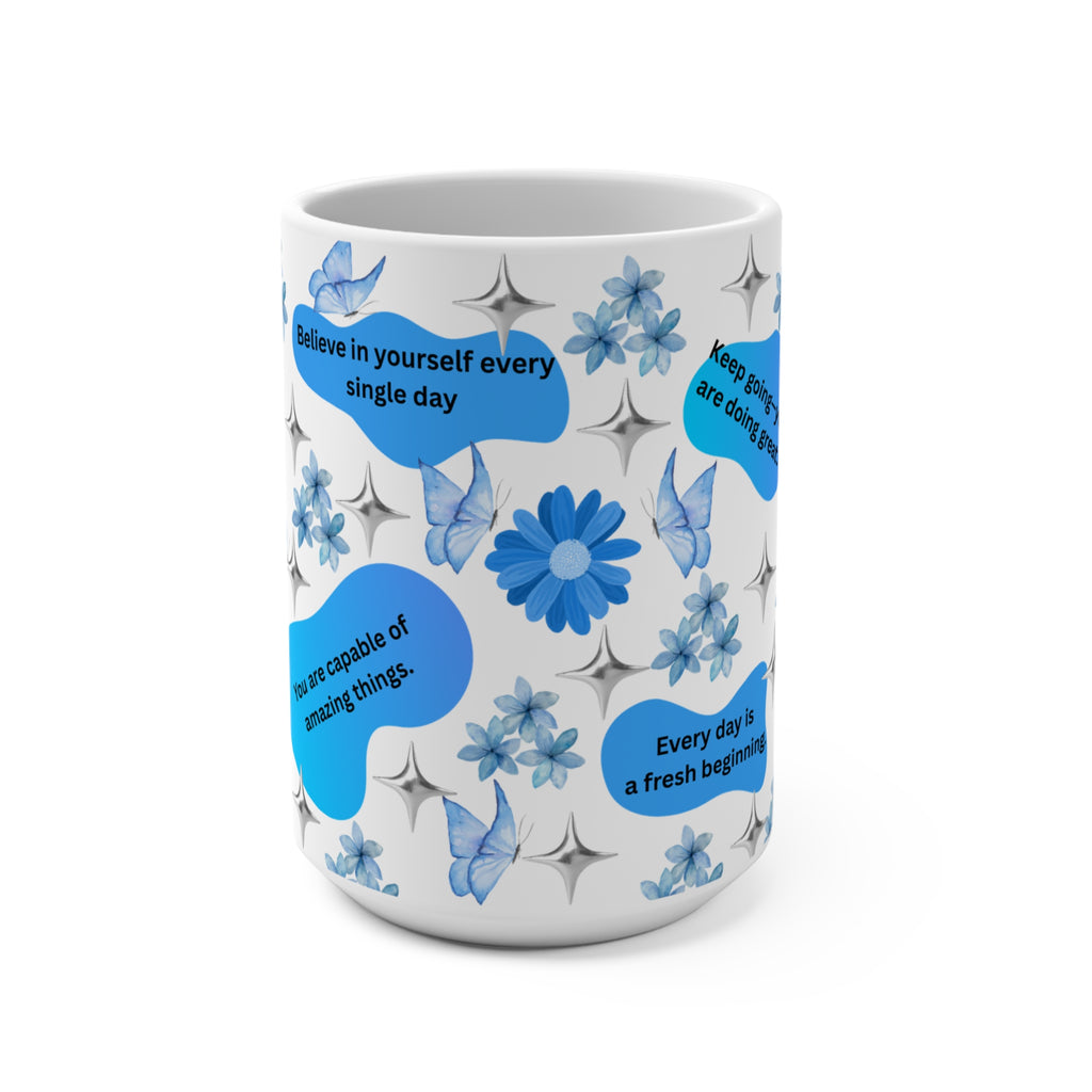 Blue Positive Affirmations 15oz Mug — 'Believe in Yourself Every Single Day' Inspirational Coffee Cup